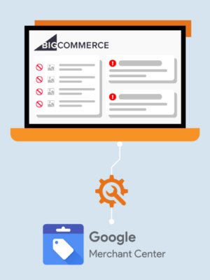 BigCommerce Google Merchant Item Disapproval and Error Fix Service