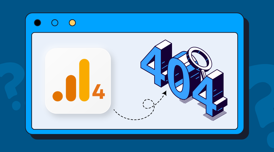How to Find 404 Pages in Google Analytics 4 (GA4)?