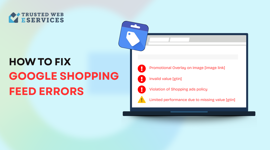 How to Fix Google Shopping Feed Errors [A Complete Guide 2025]