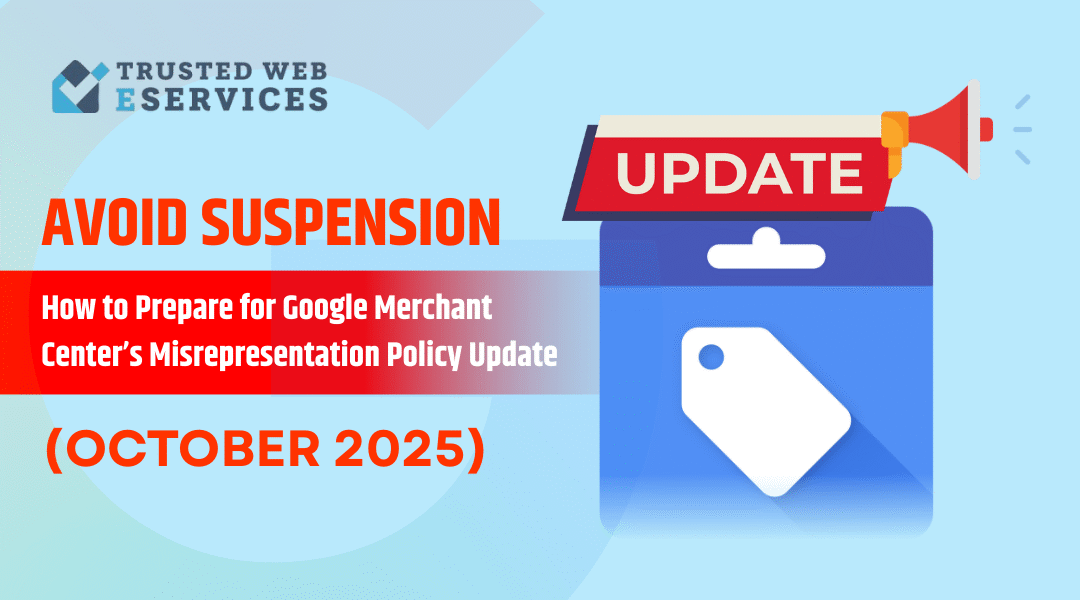 Google Merchant Center’s Misrepresentation Policy Update October 2025