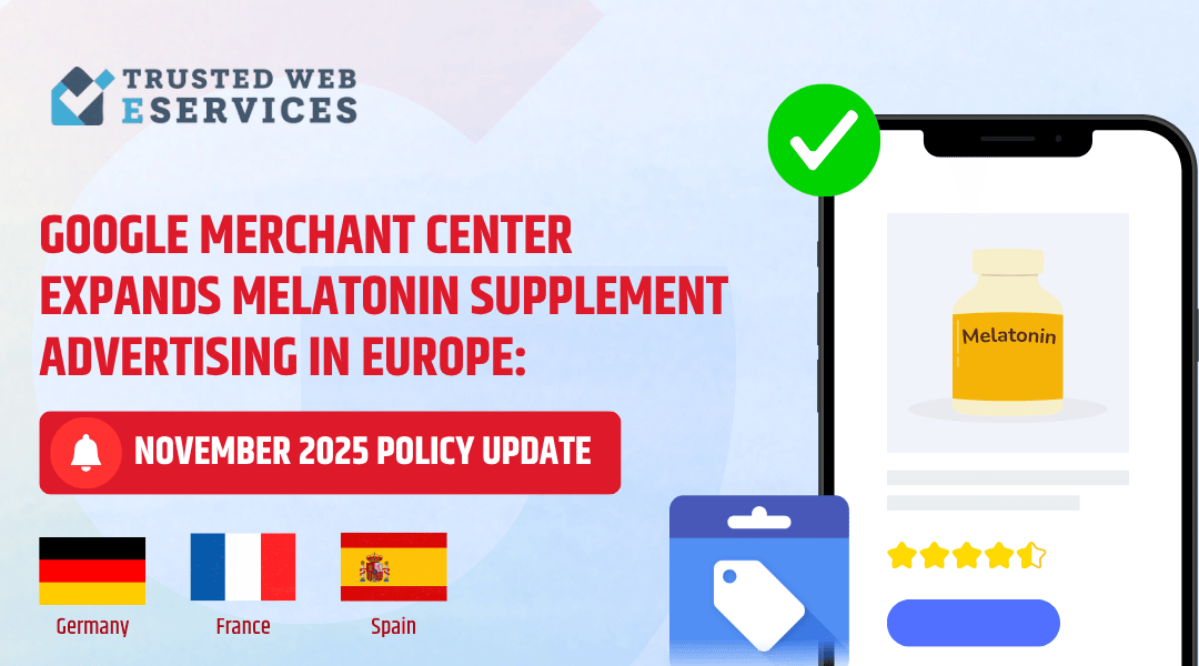 Google Merchant Center Expands Melatonin Supplement Advertising in Europe: November 2025 Policy Update